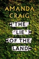 The Lie of the Land: ?A very good read indeed' Matt Haig