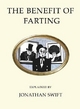 The Benefit of Farting: Explained: Jonathan Swift (Quirky Classics)