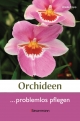 Orchideen problemlos pflegen - Ursula Kopp