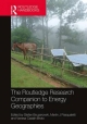 The Routledge Research Companion to Energy Geographies - Stefan Bouzarovski; Martin J. Pasqualetti; Vanesa Castan Broto