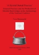 A Hybrid Burial Practice': Situated Practices and the Production of Situated Knowledges in the Archaeology of the Vestland Cauldron - Tove Hjorungdal