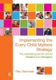 Implementing the Every Child Matters Strategy - Rita Cheminais