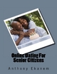 Online Dating for Senior Citizens - Anthony Ekanem