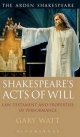 Shakespeare's Acts of Will - Watt Gary Watt