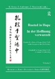Rooted in Hope: China Religion Christianity / In der Hoffnung verwurzelt:China Religion Christentum: Festschrift in Honor of / Festschrift für ... 65th Birthday (Monumenta Serica Monograph)