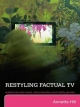 Restyling Factual TV - Annette Hill
