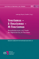 Tourismus - E-Tourismus - M-Tourismus: Herausforderungen und Trends der Digitalisierung im Tourismus (Schriften zu Tourismus und Freizeit, Band 20)