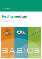 BASICS Rechtsmedizin - Wolfgang Keil
