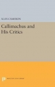 Callimachus and His Critics Alan Cameron Author