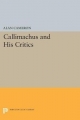 Callimachus and His Critics Alan Cameron Author