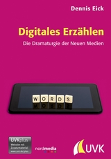 Digitales Erzählen - Eick, Dennis