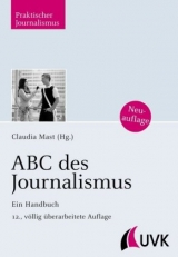 ABC des Journalismus - Mast, Claudia