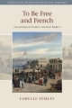 To Be Free And French: Citizenship In France's Atlantic Empire
