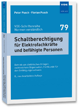 Schaltberechtigung für Elektrofachkräfte und befähigte Personen - Pusch, Peter; Pusch, Florian
