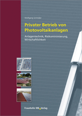 Privater Betrieb von Photovoltaikanlagen. - Wolfgang Schröder