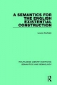 Semantics for the English Existential Construction - Louise McNally