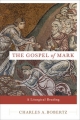 Gospel of Mark - Charles A. Bobertz