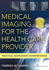 Medical Imaging for the Health Care Provider - FNP-C DNP  ENP-BC  FAANP Theresa M. Campo