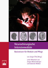 Neurochirurgische Intensivmedizin - Piek, Jürgen; Meixensberger, J.; Wöbker, G.