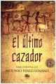 El último cazador (Saga prehistórica III) - Antonio Pérez Henares