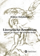 Literarische Revolution: Aufsätze zur Literatur der deutschen Klassik Helmut Holtzhauer Author