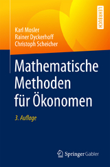 Mathematische Methoden für Ökonomen - Mosler, Karl; Dyckerhoff, Rainer; Scheicher, Christoph