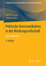 Politische Kommunikation in der Mediengesellschaft - Patrick Donges, Otfried Jarren