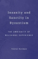 Insanity and Sanctity in Byzantium