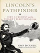 Lincoln's Pathfinder - John Bicknell