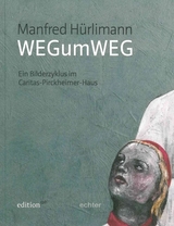 Manfred Hürlimann - WEGzumWEG - 