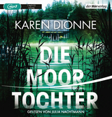 Die Moortochter - Karen Dionne