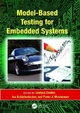 Model-Based Testing for Embedded Systems (Computational Analysis, Synthesis, and Design of Dynamic Systems)