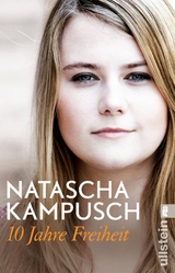 10 Jahre Freiheit - Natascha Kampusch