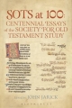 SOTS at 100: Centennial Essays of the Society for Old Testament Study - Jarick John Jarick