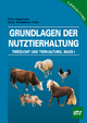Grundlagen der Nutztierhaltung: Tierzucht und Tierhaltung Band 1