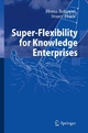 Super-Flexibility for Knowledge Enterprises - Homa Bahrami; Stuart Evans