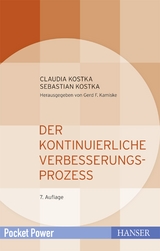 Der Kontinuierliche Verbesserungsprozess - Claudia Kostka, Sebastian Kostka