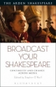 Broadcast your Shakespeare - Dr Stephen O'Neill