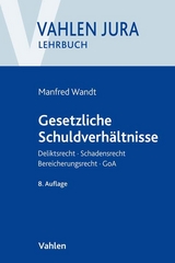 Gesetzliche Schuldverhältnisse - Wandt, Manfred; Schwarz, Günter
