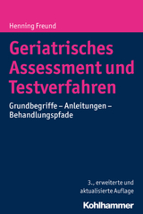 Geriatrisches Assessment und Testverfahren - Freund, Henning
