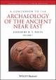 Companion to the Archaeology of the Ancient Near East
