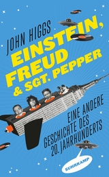 Einstein, Freud und Sgt. Pepper - John Higgs