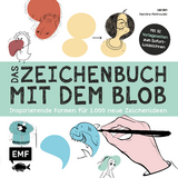 Das Zeichenbuch mit dem Blob – Mit 32 Vorlageseiten zum Sofort-Loszeichnen - 
