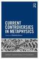 Current Controversies in Metaphysics - Elizabeth Barnes
