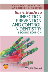 Basic Guide to Infection Prevention and Control in Dentistry -  Wilson A. Coulter,  Caroline L. Pankhurst