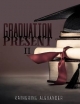 Graduation Present 2: The Sequel - Katherine Alexander