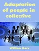 Adaptation of People in Collective - William Gore