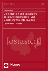 Die Rezeption und Konvergenz des deutschen Handels- und Gesellschaftsrechts in Japan - Eiji Takahashi