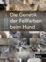 Die Genetik der Fellfarben beim Hund - Anna Laukner, Christoph Beitzinger, Petra Kühnlein