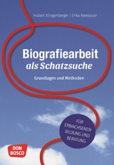 Biografiearbeit als Schatzsuche - Hubert Klingenberger, Erika Ramsauer
